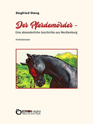 cover image of Der Pferdemörder – Eine absonderliche Geschichte aus Mecklenburg